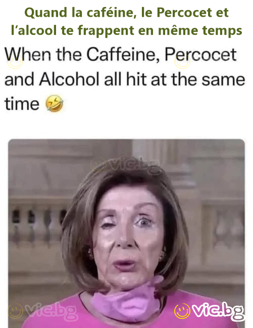 Quand la caféine, le Percocet et l’alcool te frappent en même temps
