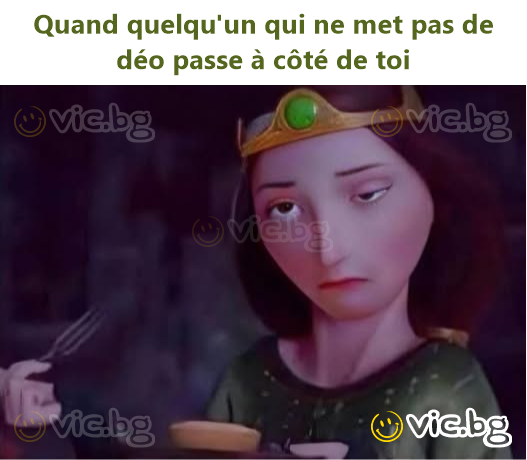 Quand quelqu'un qui ne met pas de déo passe à côté de toi