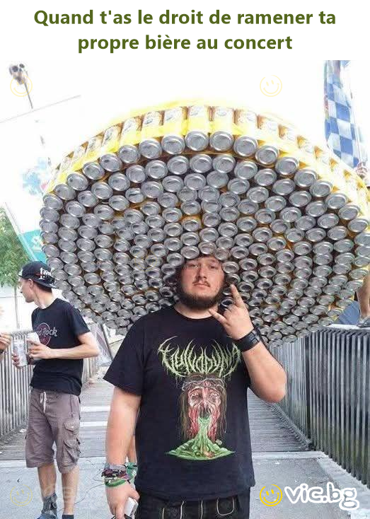 Quand t'as le droit de ramener ta propre bière au concert