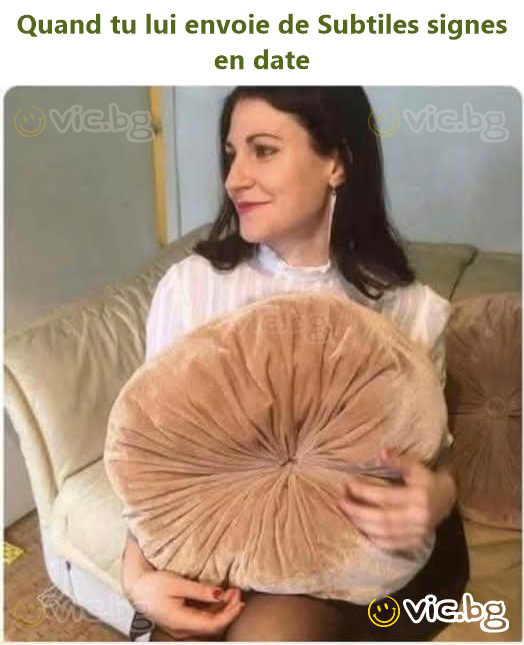 Quand tu lui envoie de Subtiles signes en date