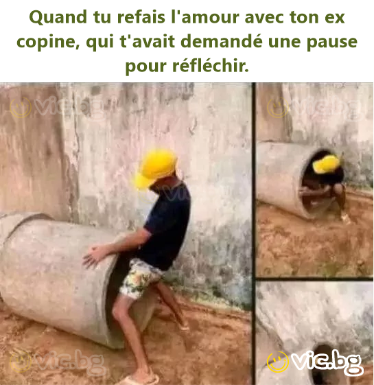 Quand tu refais l'amour avec ton ex copine, qui t'avait demandé une pause pour réfléchir.