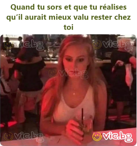 Quand tu sors et que tu réalises qu’il aurait mieux valu rester chez toi