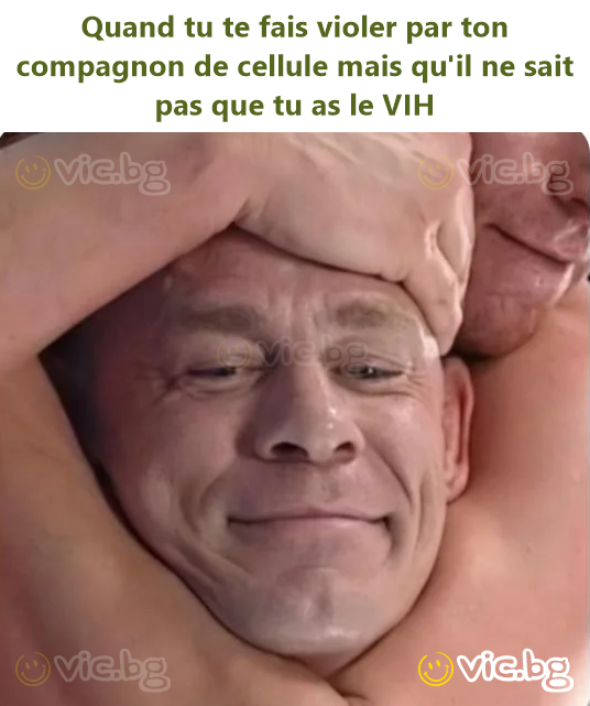 Quand tu te fais violer par ton compagnon de cellule mais qu'il ne sait pas que tu as le VIH