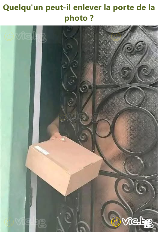 Quelqu'un peut-il enlever la porte de la photo ?