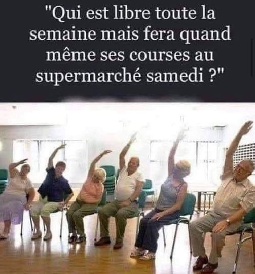 Qui est libre toute la semaine mais fera quand méme ses courses au supermarché samedi ?"