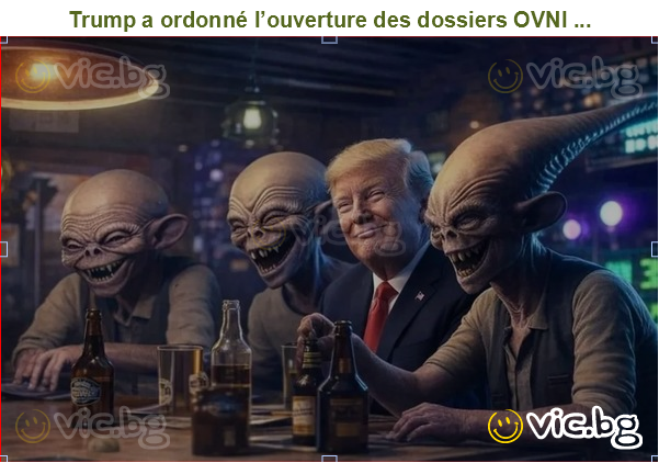 Trump a ordonné l’ouverture des dossiers OVNI ...