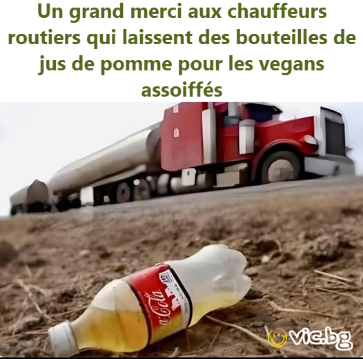 Un grand merci aux chauffeurs routiers qui laissent des bouteilles de jus de pomme pour les vegans assoiffés
