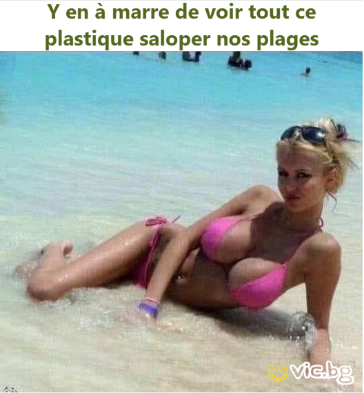 Y en à marre de voir tout ce plastique saloper nos plages
