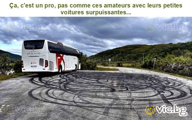 Ça, c'est un pro, pas comme ces amateurs avec leurs petites voitures surpuissantes...