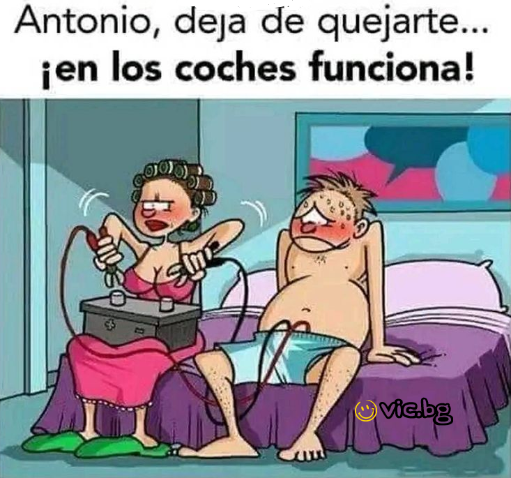 Antonio, deja de quejarte... ¡ En los coches funciona!