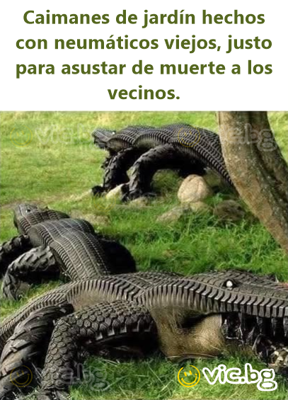 Caimanes de jardín hechos con neumáticos viejos, justo para asustar de muerte a los vecinos.