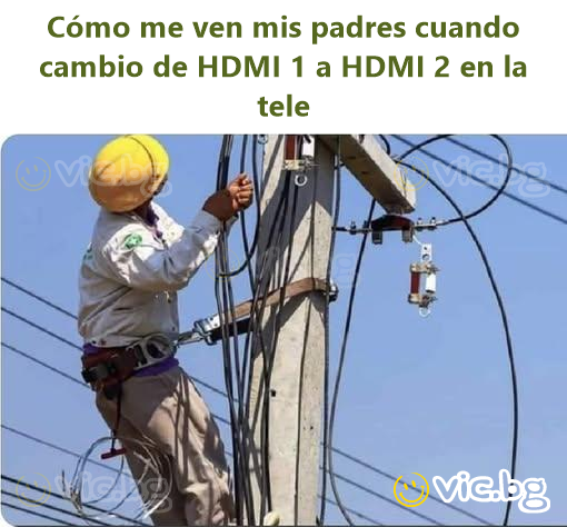 Cómo me ven mis padres cuando cambio de HDMI 1 a HDMI 2 en la tele