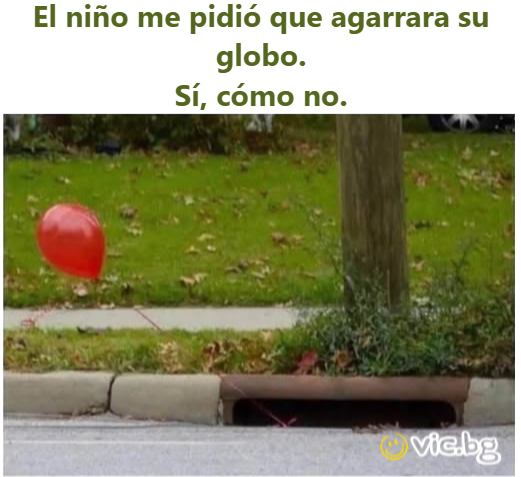El niño me pidió que agarrara su globo. Sí, cómo no.