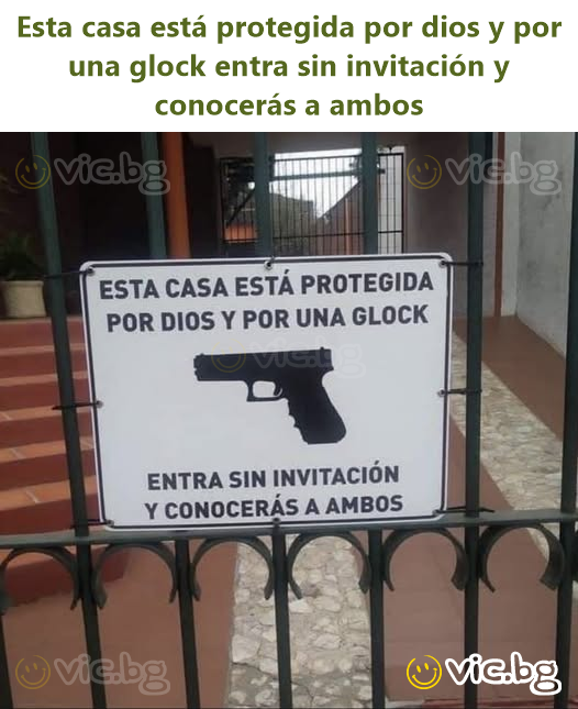 Esta casa está protegida por dios y por una glock entra sin invitación y conocerás a ambos