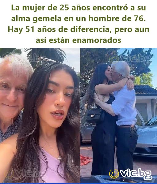 La mujer de 25 años encontró a su alma gemela en un hombre de 76. Hay 51 años de diferencia, pero aun así están enamorados