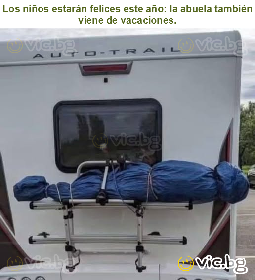 Los niños estarán felices este año: la abuela también viene de vacaciones.