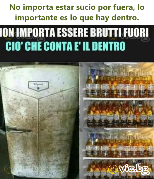 No importa estar sucio por fuera, lo importante es lo que hay dentro.