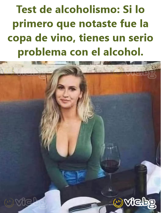 Test de alcoholismo: Si lo primero que notaste fue la copa de vino, tienes un serio problema con el alcohol.