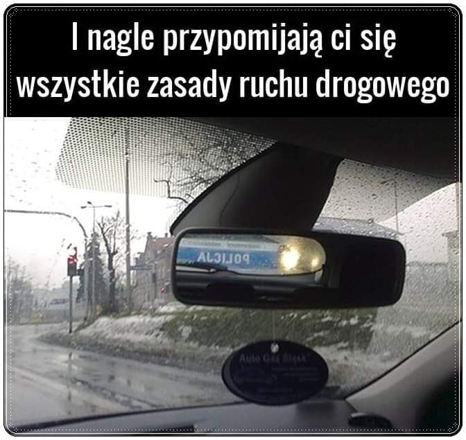 I nagle przypomijaja ci sie wszystkie zasady ruchu drogowego