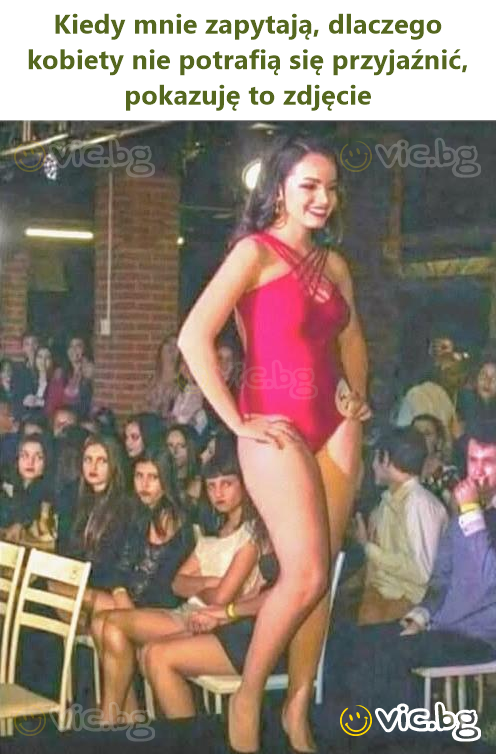 Kiedy mnie zapytają, dlaczego kobiety nie potrafią się przyjaźnić, pokazuję to zdjęcie