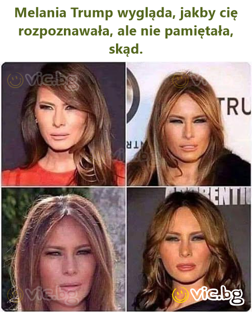 Melania Trump wygląda, jakby cię rozpoznawała, ale nie pamiętała, skąd.