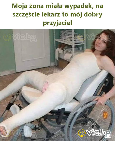Moja żona miała wypadek, na szczęście lekarz to mój dobry przyjaciel
