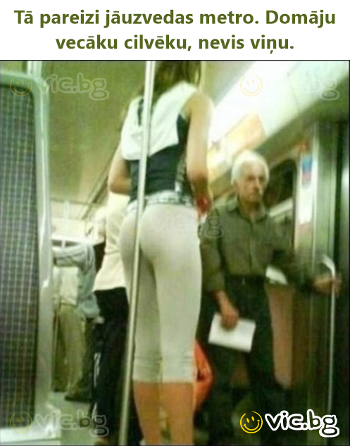 Oto jak prawidłowo zachowywać się w metrze. Miałem na myśli starszą osobę, nie ją.