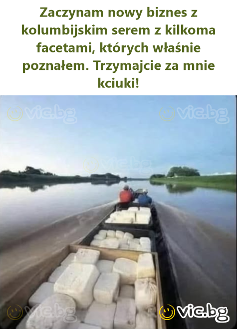 Zaczynam nowy biznes z kolumbijskim serem z kilkoma facetami, których właśnie poznałem. Trzymajcie za mnie kciuki!