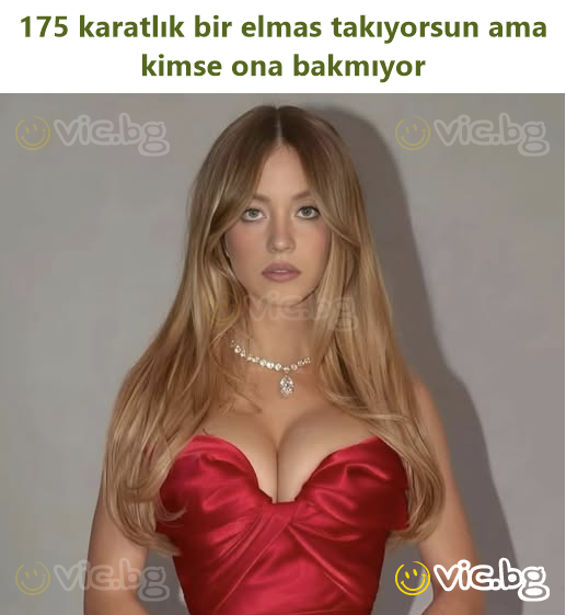 175 karatlık bir elmas takıyorsun ama kimse ona bakmıyor