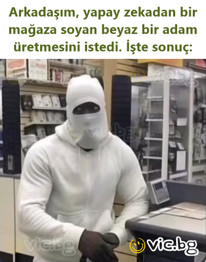 Arkadaşım, yapay zekadan bir mağaza soyan beyaz bir adam üretmesini istedi. İşte sonuç: