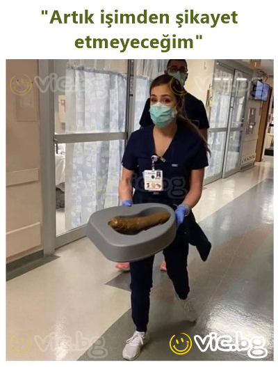 "Artık işimden şikayet etmeyeceğim"