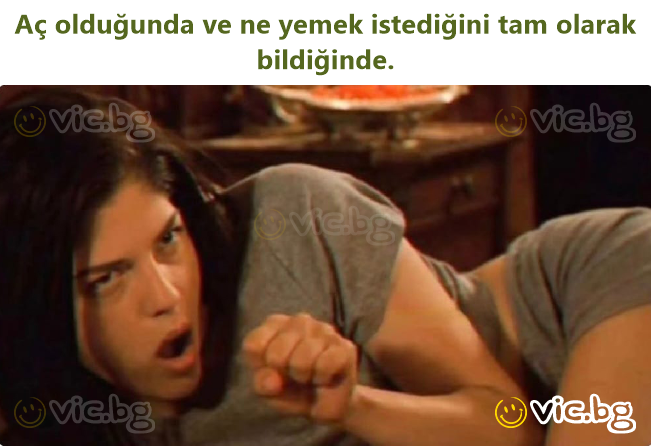 Aç olduğunda ve ne yemek istediğini tam olarak bildiğinde.