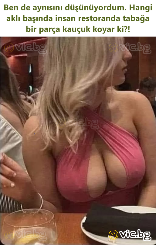 Ben de aynısını düşünüyordum. Hangi aklı başında insan restoranda tabağa bir parça kauçuk koyar ki?!