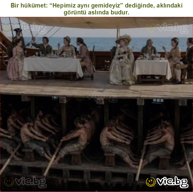 Bir hükümet: “Hepimiz aynı gemideyiz” dediğinde, aklındaki görüntü aslında budur.