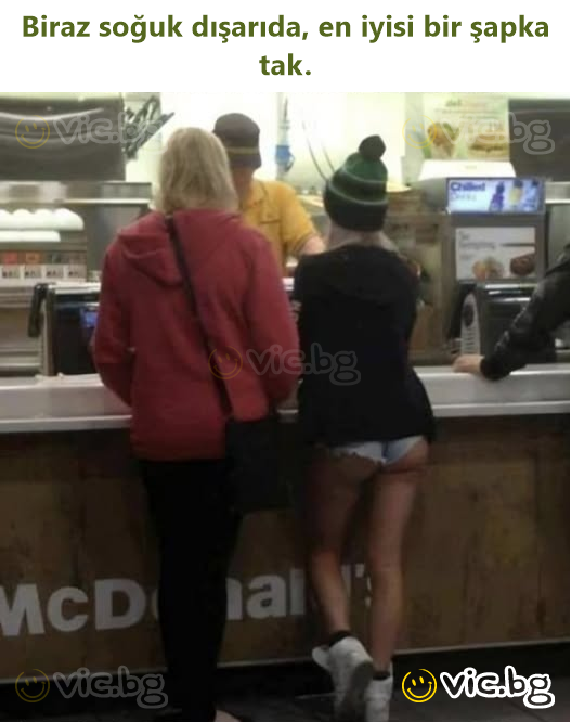 Biraz soğuk dışarıda, en iyisi bir şapka tak.