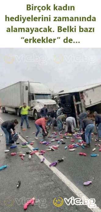 Birçok kadın hediyelerini zamanında alamayacak. Belki bazı “erkekler” de…