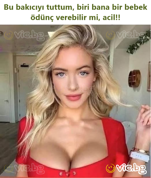 Bu bakıcıyı tuttum, biri bana bir bebek ödünç verebilir mi, acil!!