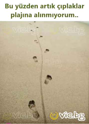 Bu yüzden artık çıplaklar plajına alınmıyorum..