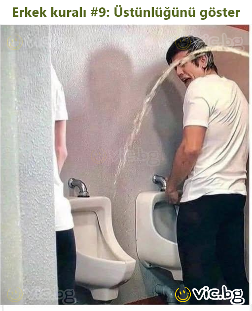 Erkek kuralı #9: Üstünlüğünü göster