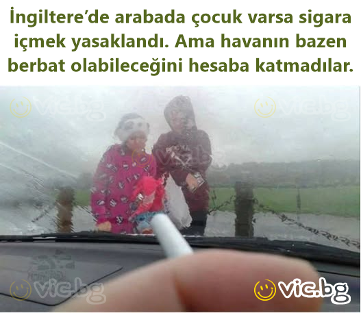 İngiltere’de arabada çocuk varsa sigara içmek yasaklandı. Ama havanın bazen berbat olabileceğini hesaba katmadılar.