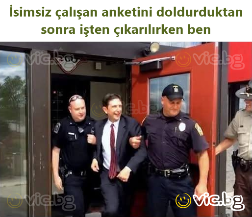 İsimsiz çalışan anketini doldurduktan sonra işten çıkarılırken ben