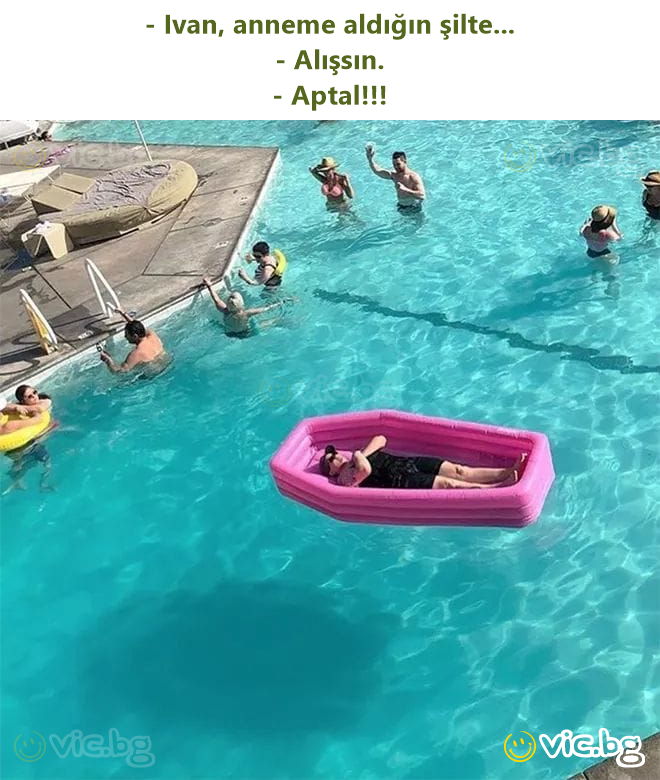 - Ivan, anneme aldığın şilte... - Alışsın. - Aptal!!!