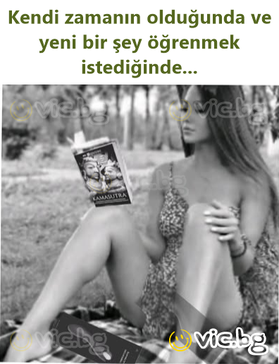 Kendi zamanın olduğunda ve yeni bir şey öğrenmek istediğinde...