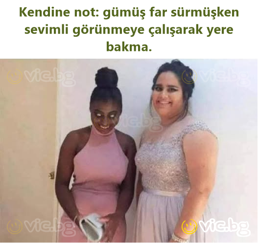 Kendine not: gümüş far sürmüşken sevimli görünmeye çalışarak yere bakma.