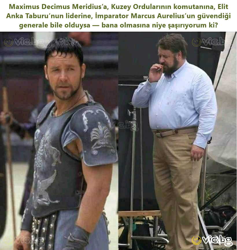 Maximus Decimus Meridius’a, Kuzey Ordularının komutanına, Elit Anka Taburu’nun liderine, İmparator Marcus Aurelius’un güvendiği generale bile olduysa — bana olmasına niye şaşırıyorum ki?