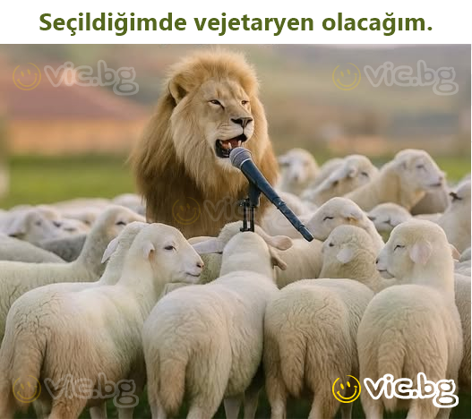 Seçildiğimde vejetaryen olacağım.