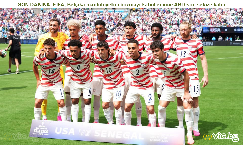 SON DAKİKA: FIFA, Belçika mağlubiyetini bozmayı kabul edince ABD son sekize kaldı