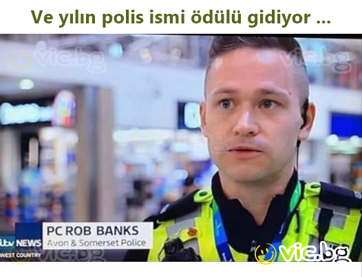 Ve yılın polis ismi ödülü gidiyor ...