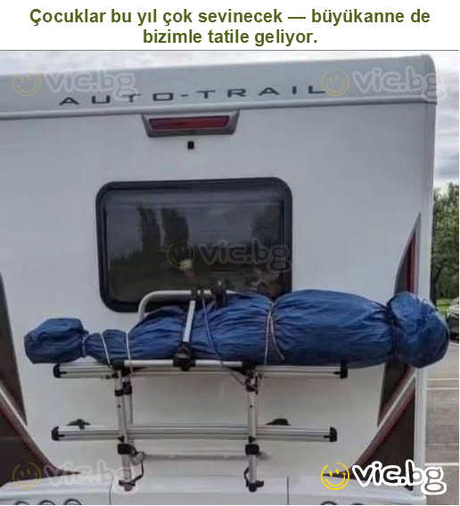 Çocuklar bu yıl çok sevinecek — büyükanne de bizimle tatile geliyor.