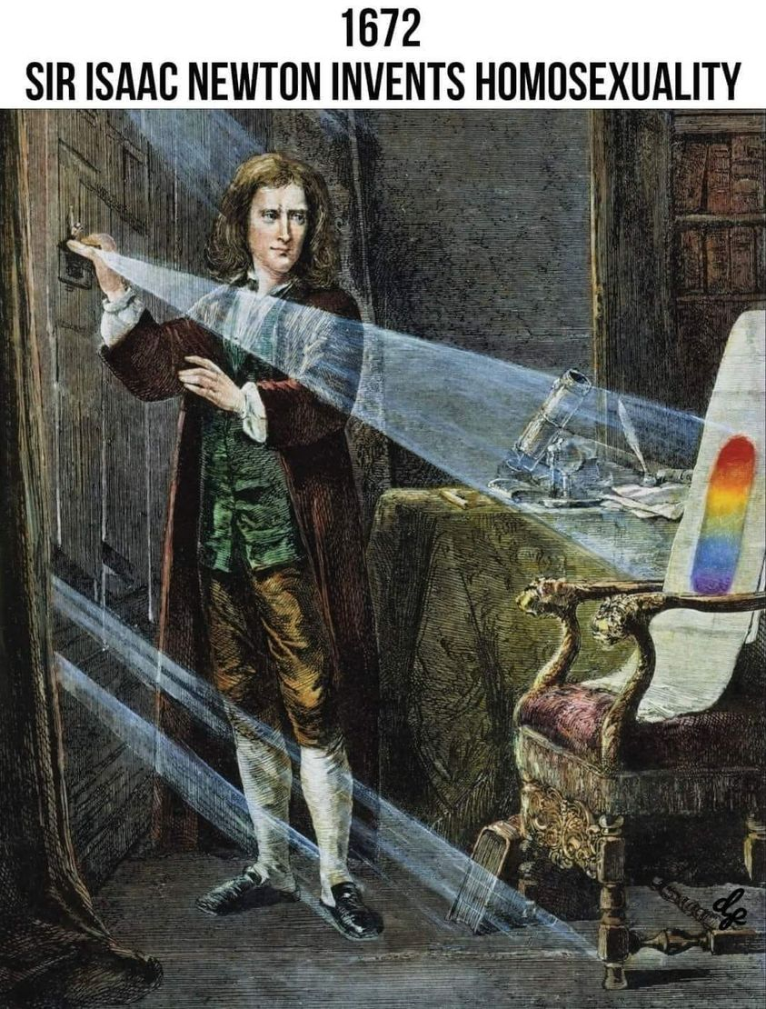 1672 Sir isaac newton invents homosexuality